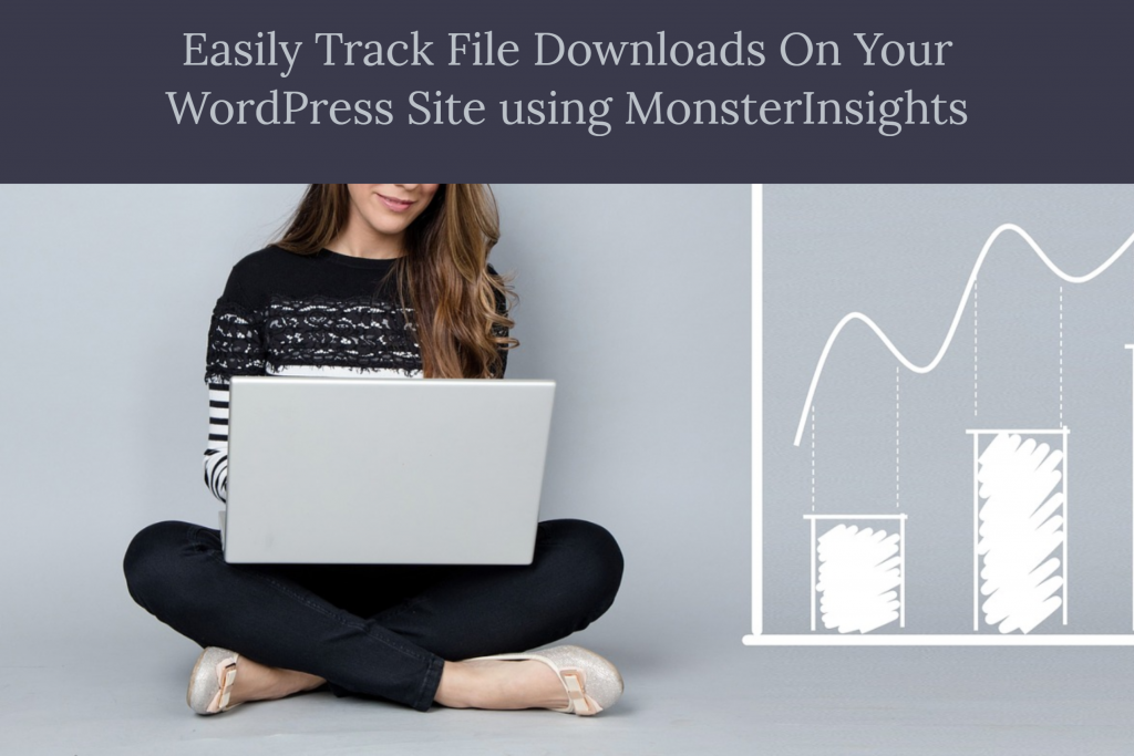 Easily Track File Downloads On Your WordPress Site using MonsterInsights